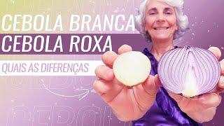 CEBOLA BRANCACEBOLA ROXA QUAL É A MINHA PREFERIDA [upl. by Elleirb]