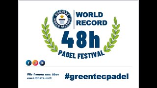 World Record 48h Padel Festival GreenTecPadel [upl. by Kazmirci]