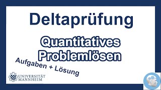 Deltaprüfung Mannheim  Quantitatives Problemlösen Aufgaben mit Lösungen  Einstellungstest [upl. by Aettam928]