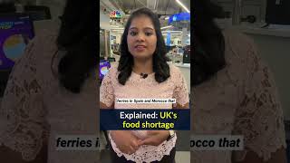 UKs Food Shortage Find Out Why UK is Restricting People on Buying Food shorts  CNBCTV18 [upl. by Aietal]