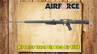 AirForce Texan Big Bore Air Rifle Review [upl. by Busby661]