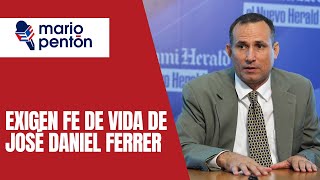 Familia de José Daniel Ferrer exige fe de vida del líder opositor y preso político [upl. by Dnalyram]