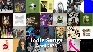 Indie Rock  April 2023 [upl. by Weld]