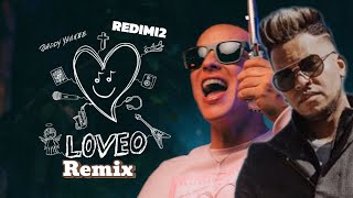 Loveo Remix Daddy Yankee x Redimi2 [upl. by Adirehs]