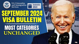 September 2024 Visa Bulletin  Most Categories Unchanged  USCIS  US Immigration Reform [upl. by Claribel902]