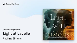 Light at Lavelle by Paullina Simons · Audiobook preview [upl. by Atinauj296]