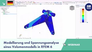 Webinar  Modellierung und Spannungsanalyse eines Volumenmodells in RFEM 6 [upl. by Eelahs]