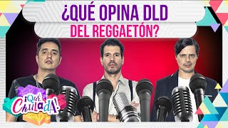 EN VIVO ¡DLD piensa que el reguetón es el nuevo pop  ¡Qué Chulada [upl. by Adnarb]