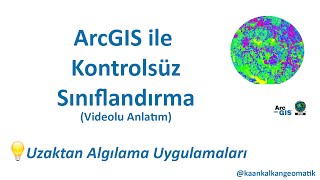 Uzaktan Algılama  2  ArcGIS ile uydu görüntülerini kontrolsüz sınıflandırma işlemi [upl. by Malynda256]