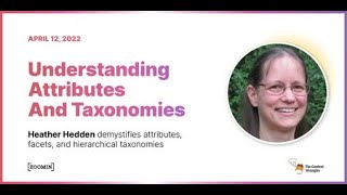 Understanding Attributes And Taxonomies with Heather Hedden [upl. by Opportina]