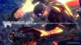 Attack On Titan  Shingeki No Kyojin OST  EMA [upl. by Nipahc]