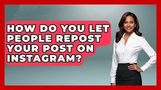 How Do You Let People Repost Your Post on Instagram  EverydayNetworking [upl. by Vanni]