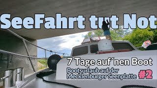 Bootsurlaub mecklenburgische Seenplatte 2 SeeFahrt tut Not Hausboot Bootscharter Charterboot [upl. by Ekyt]