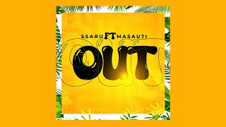 Ssaru  Out Ft Masauti Official Audio [upl. by Siednarb]