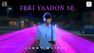 Teri Yaadon Se Lofi Remix  Blood Money  Mustafa Zahid  Kunal Jammy Weirdo Pranay M [upl. by Doy462]