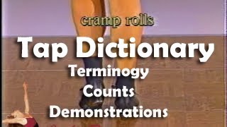 Tap Dictionary for Tap Dancers broken down in 3 ways terminology counts and demonstrations [upl. by Eigroeg]