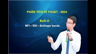 PTKT 2024 – Buổi 8 RS I MFI – Bollinger bands [upl. by Magree]