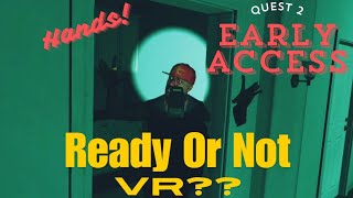 Ready or Not VR Potentially Maybe ♧Split Second VR♧ EARLY ACCESS [upl. by Melvena]