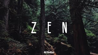 Zen  A Chill Mix [upl. by Magner]