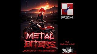 Metal Biters  March of the mindless [upl. by Johnsson868]