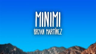 Bryan Martínez  MINIMI [upl. by Pincince]