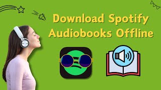 Download Spotify AudioBooks for Offline Listening  Latest Updated [upl. by Horvitz4]