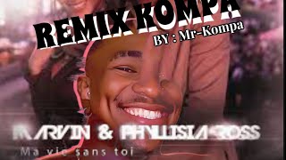 MA VIE SANS TOI REMIX KOMPA [upl. by Oirogerg]