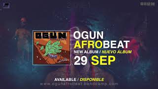 Ogun Afrobeat Unite September 29th new album [upl. by Ynnaffit]