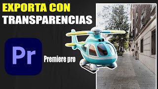 Exportar con transparencias en Premiere Pro [upl. by Lester]