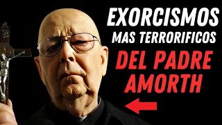 Los 5 EXORCISMOS más terroríficos del Padre AMORTH 😱 [upl. by Leclair]