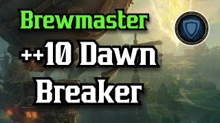 Brewmaster 10 Dawnbreaker [upl. by Tomkiel]