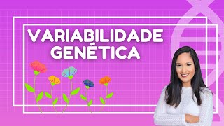 VARIABILIDADE GENÉTICA MUTAÇÕES E RECOMBINAÇÃO GÊNICA  Entendendo melhor o crossingover [upl. by Seltzer]