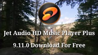 jetAudio HD Music Player Plus 9110 Download For Free [upl. by Aener]