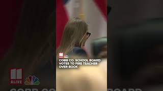 Cobb Co School Board votes to fire teacher over book [upl. by Idnem748]