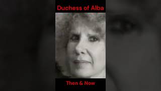 DUCHESS OF ALBA  THEN AND 2014 [upl. by Dannie441]