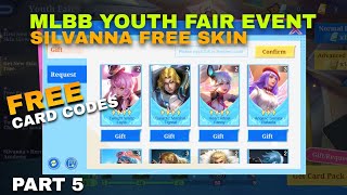 PART 5  MLBB FREE CARD CODE SILVANNA YOUTH FAIR FREE SKIN EVENT MOBILE LEGENDS [upl. by Jorgenson442]