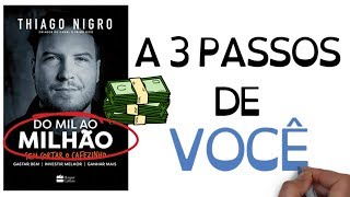 Livro DO MIL AO MILHÃO  Thiago Nigro  SejaUmaPessoaMelhor [upl. by Zenger]