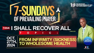 From infirmity to wholesome health  Sunday Service  27th Oct 2024  Min Pst GO Emehinola [upl. by Imray117]