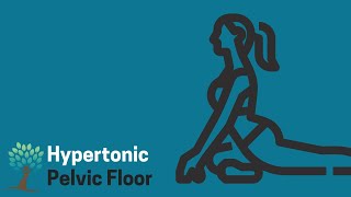 Hypertonic Pelvic Floor [upl. by Sigismund]