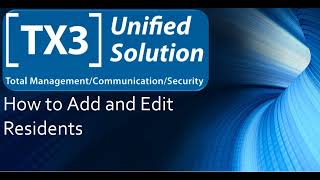 TX3 Configurator  How to Add and Edit a Resident [upl. by Ainimreh988]