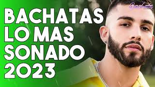 BACHATA 2023 🌴 MIX LO MAS SONADO 2023 🌴 MIX DE BACHATA 2023 [upl. by Coray]