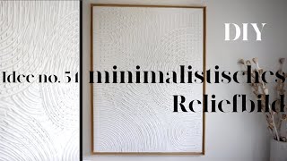 minimal art diy I moderne und minimalistische Reliefbilder selber machen I Idee no54 [upl. by Gala]