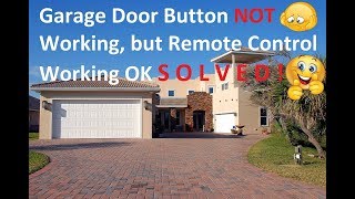 Garage Door Button Not Working Remote Working OK S O L V E D  2019 [upl. by Jeffries193]