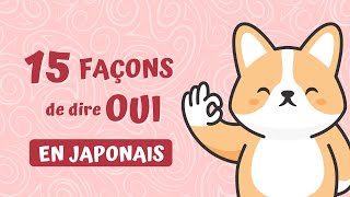 15 façons de dire oui en japonais  les différentes manières de dire oui car il ny a pas que はい [upl. by Winnifred642]