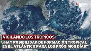 ¿Hay posibilidad de formación tropical en el Atlántico para las próximas semanas [upl. by Madelin]