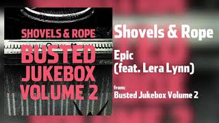 Shovels amp Rope  quotEpicquot feat Lera Lynn Audio Only [upl. by Vallery354]