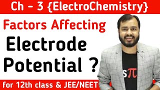 Factors Affecting Electrode Potential  Class 12  Alakh Pandey Sir  AlakhSirHighlights [upl. by Eibber390]