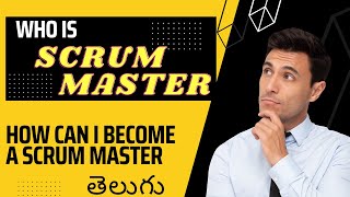 Scrum Master Explanation in Telugu తెలుగు లో [upl. by Adnohser]