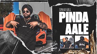 Simar Gill  PINDA AALE Official Video New Punjabi Songs2024  Latest Punjabi Songs 2024 [upl. by Vassili514]