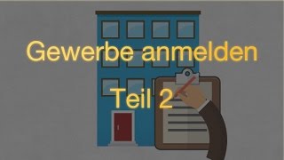 Gewerbe anmelden – Teil 2 [upl. by Lladnar]